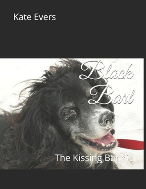 Black Bart: The Kissing Bandit by Kate Evers 9781089956600