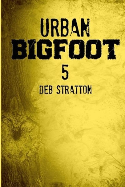 Urban Bigfoot 5 by Paddie McDaddie 9781090445773