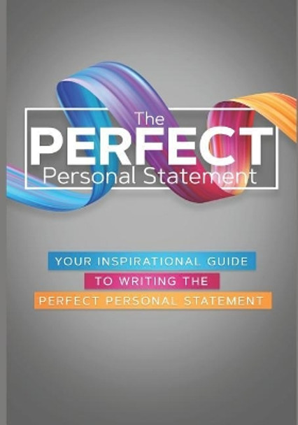 The Perfect Personal Statement: Your Inspirational Guide to Writing the Perfect Personal Statement by Jasmine Cofield 9781090798145