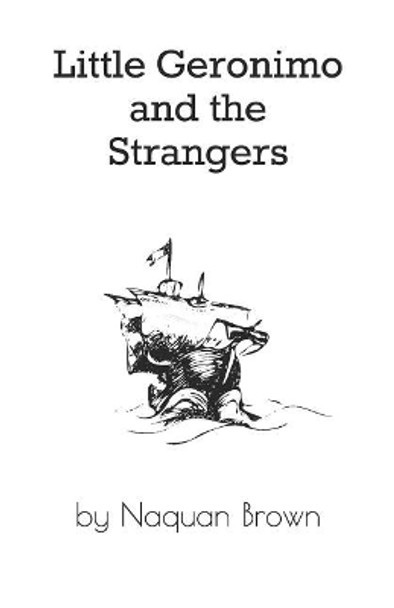 Little Geronimo and the Strangers by The Righteous Minds Group 9781090878557