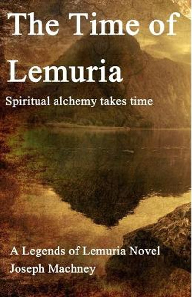 The Time of Lemuria by Joseph David Machney 9781091492059