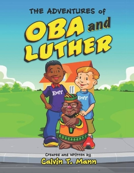 The Adventures of Oba and Luther by Calvin T Mann 9780996256971