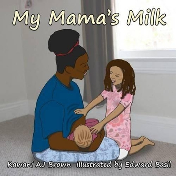 My Mama's Milk by Edward Basil 9780997176315