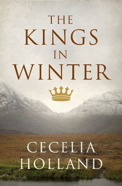 The Kings in Winter by Cecelia Holland 9781504087216