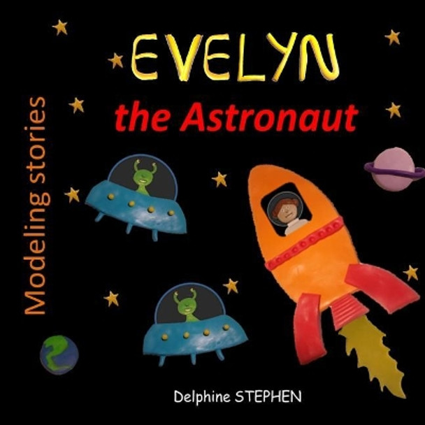 Evelyn the Astronaut by Delphine Stephen 9781091233881