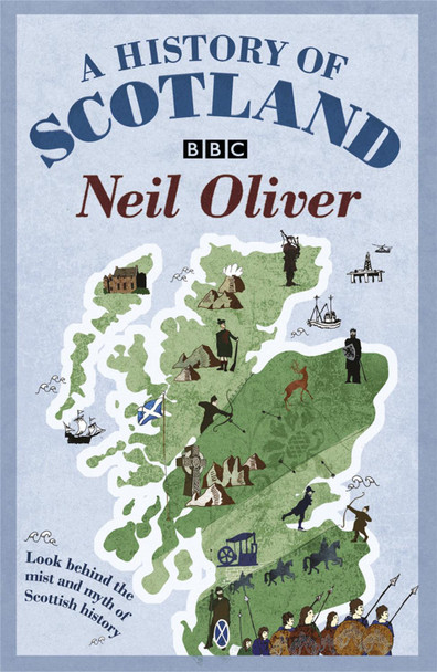 A History Of Scotland Neil Oliver 9780753826638