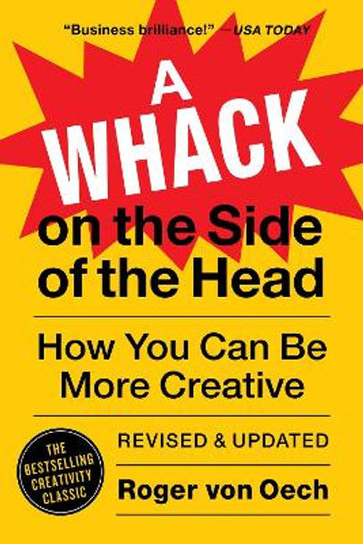 A Whack on the Side of the Head: How You Can Be More Creative by Roger von Oech 9781538759417