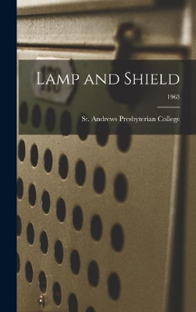 Lamp and Shield; 1963 by St Andrews Presbyterian College 9781014177308