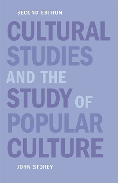 Cultural Studies & the Study of Popular Culture by John Storey 9780820325668