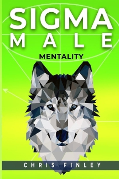 SIGMA Male Mentality by Chris Finley 9781088126394