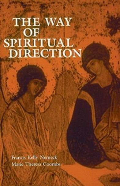 The Way of Spiritual Direction by Francis Kelly Nemeck 9780814654477