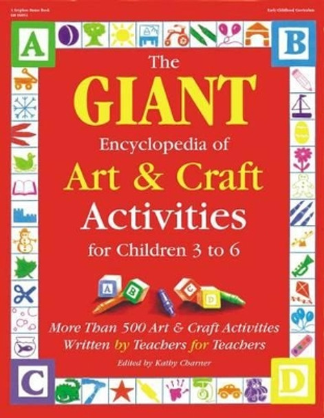 The Giant Encyclopedia of Art and Craft Activities for Children 3-6 by Kathy Charner 9780876592090