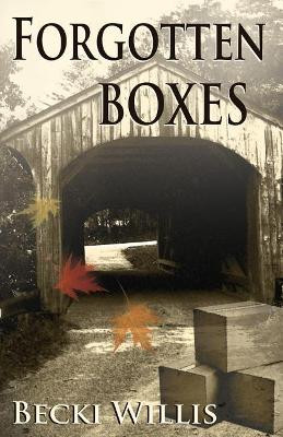 Forgotten Boxes by Becki Willis 9780998790220