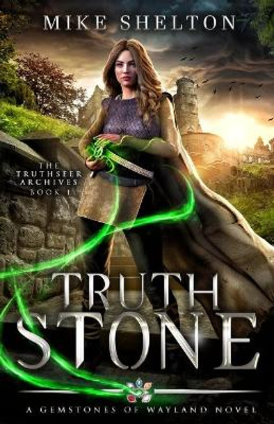 Truthstone by Mike Shelton 9780998793542