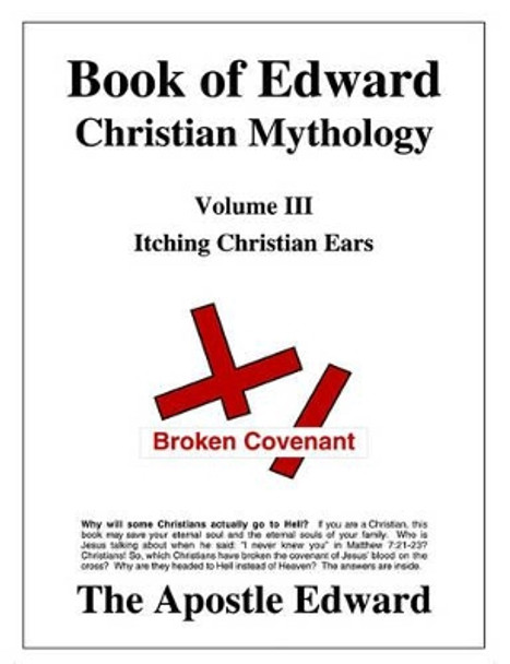 Book of Edward Christian Mythology (Volume III: Itching Christian Ears) by Edward G Palmer 9780976883326