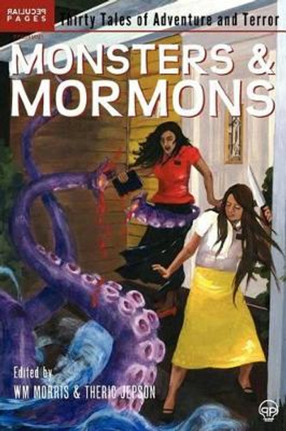 Monsters & Mormons by Wm Henry Morris 9780982781241