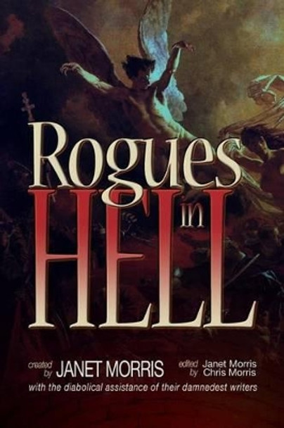 Rogues in Hell by Janet Morris 9780985166878