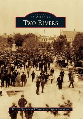 Two Rivers by Patrick J. Gagnon 9780738588711