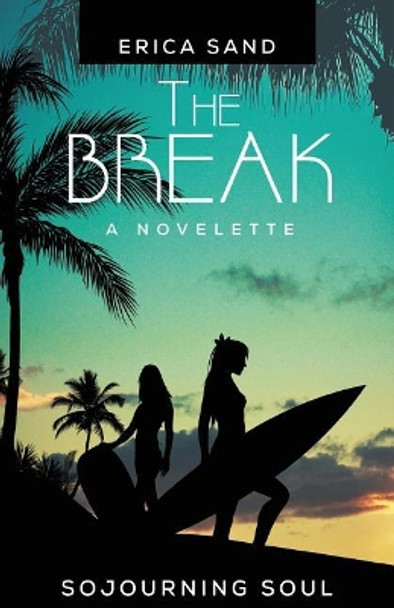 The Break by Erica Sand 9780998982045