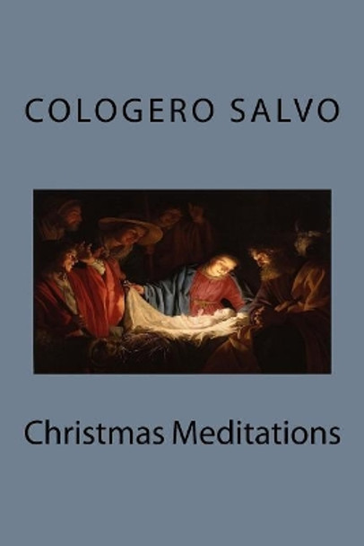 Christmas Meditations by Cologero Salvo 9780999086018