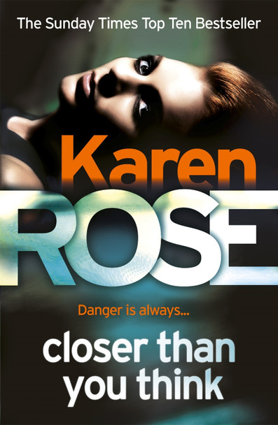 Closer Than You Think (The Cincinnati Series Book 1) Karen Rose 9780755389971