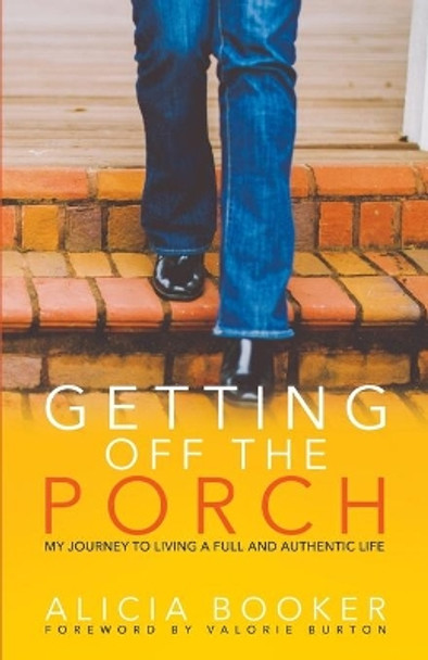 Getting Off the Porch by Alicia Booker 9780998199092