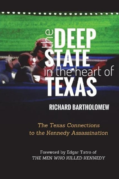 The Deep State in the Heart of Texas by Edgar Tatro 9780998889832