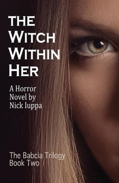 The Witch Within Her by Nick Iuppa 9780998980607