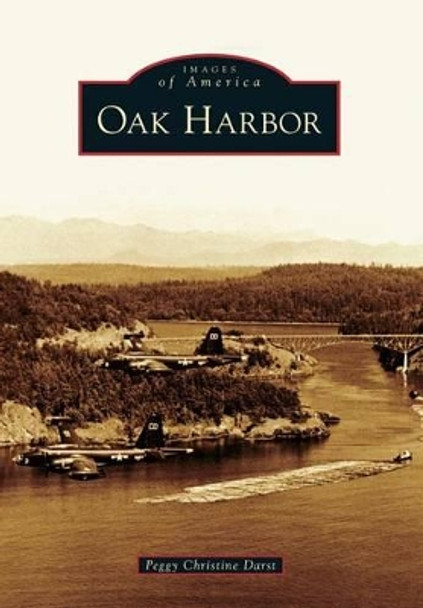 Oak Harbor by Peggy Christine Darst 9780738596686