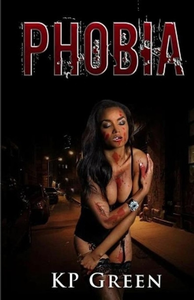 Phobia by Kp Green 9780578210872