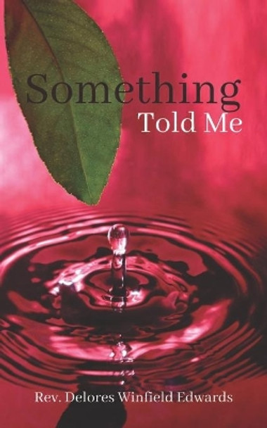 Something Told Me by Delores Winfield Edwards 9780999259139