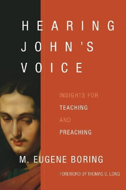 Hearing John's Voice: Insights for Teaching and Preaching by M Eugene Boring 9780802875464