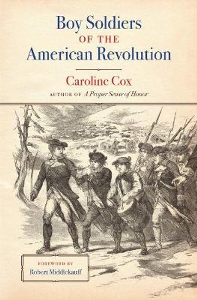 Boy Soldiers of the American Revolution by Caroline Cox 9781469627533