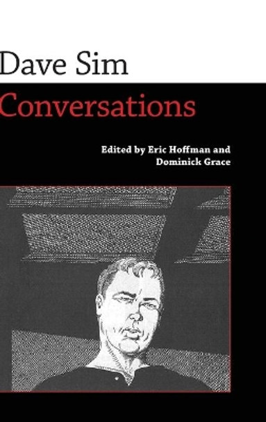 Dave Sim: Conversations by Eric Hoffman 9781617037818