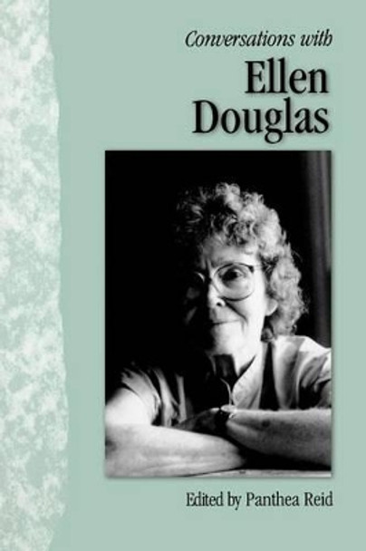 Conversations with Ellen Douglas by Panthea Reid 9781617036941