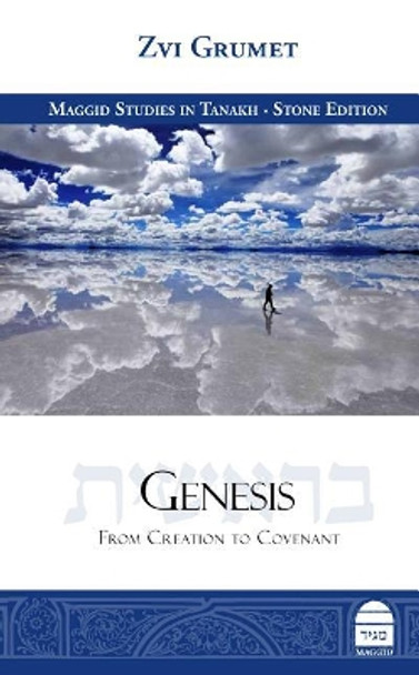 Genesis: From Creation to Covenant by Zvi Grumet 9781592644773