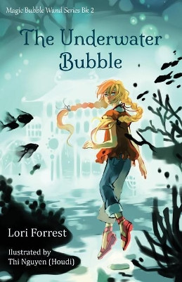 The Underwater Bubble by Lori Forrest 9780999770825