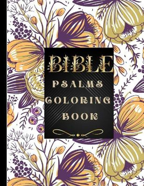 Bible Psalms Coloring Book: Inspirational Coloring Book with Scripture for Adults & Teens by Power Of Gratitude 9781008910133