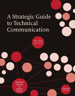 A Strategic Guide to Technical Communication by Heather Graves 9781554810239