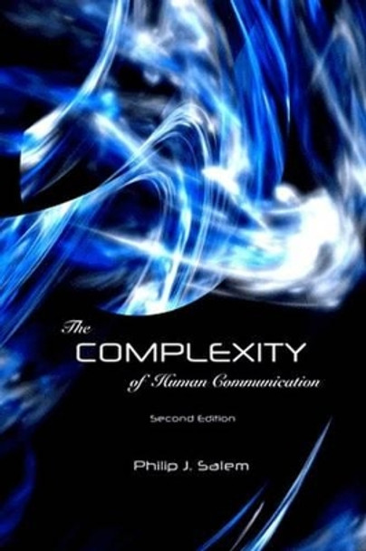 The Complexity of Human Communication by Philip J. Salem 9781612891064