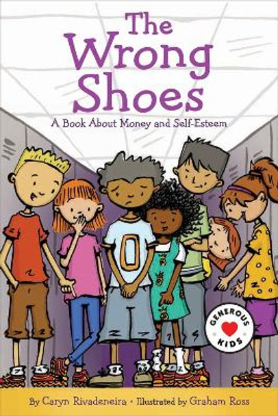 The Wrong Shoes: A Book about Money and Self-Worth by Caryn Rivadeneira 9781506446813