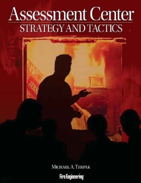 Assessment Center Strategy and Tactics by Michael A. Terpak 9781593701420