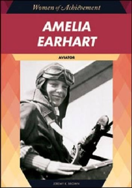 Amelia Earhart by Jeremy K. Brown 9781604139105