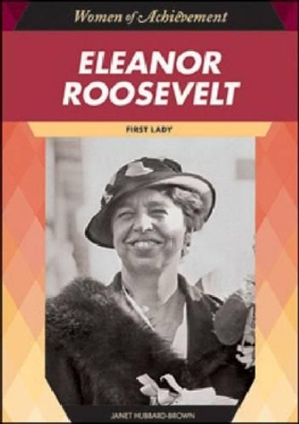 Eleanor Roosevelt: First Lady by Janet Hubbard-Brown 9781604130768