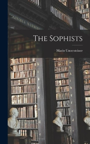 The Sophists by Mario 1899- Untersteiner 9781013448140