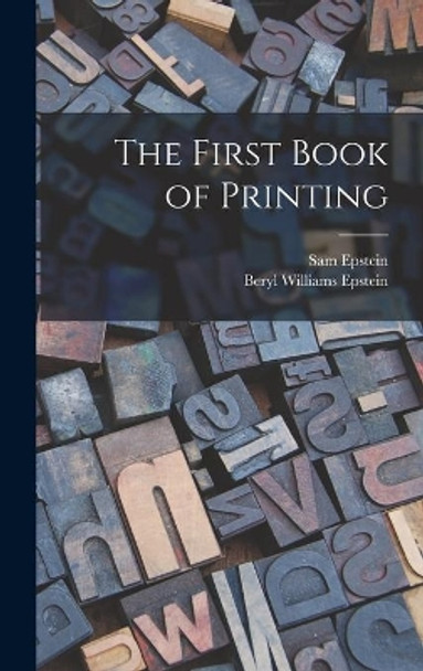 The First Book of Printing by Sam 1909- Epstein 9781014271389