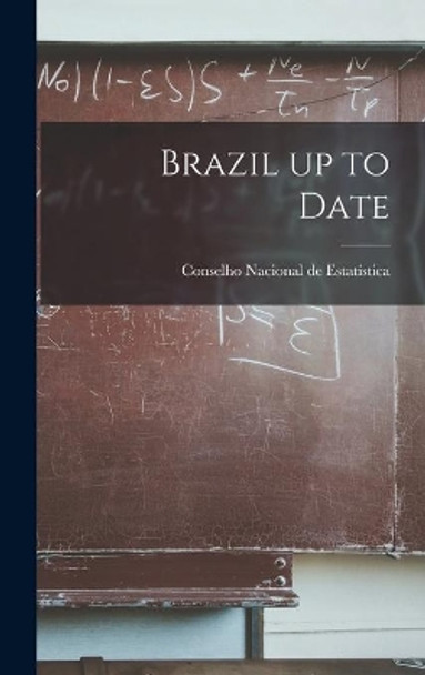 Brazil up to Date by Conselho Nacional de Estatística (Brazi 9781014274335