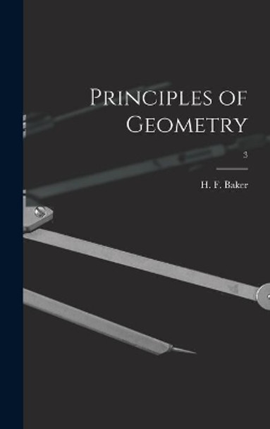 Principles of Geometry; 3 by H F (Henry Frederick) 1866- Baker 9781014355249