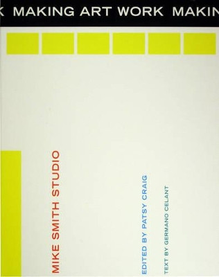Making Art Work: The Mike Smith Studio by Patsy Craig 9781904563068