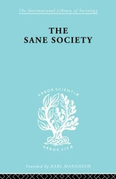 Sane Society           Ils 252 by Erich Fromm